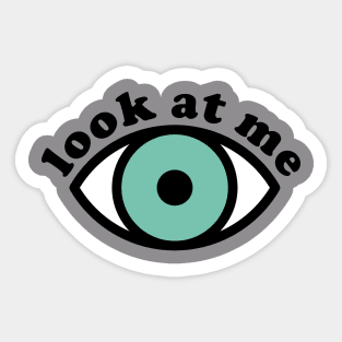 Look at me Sticker